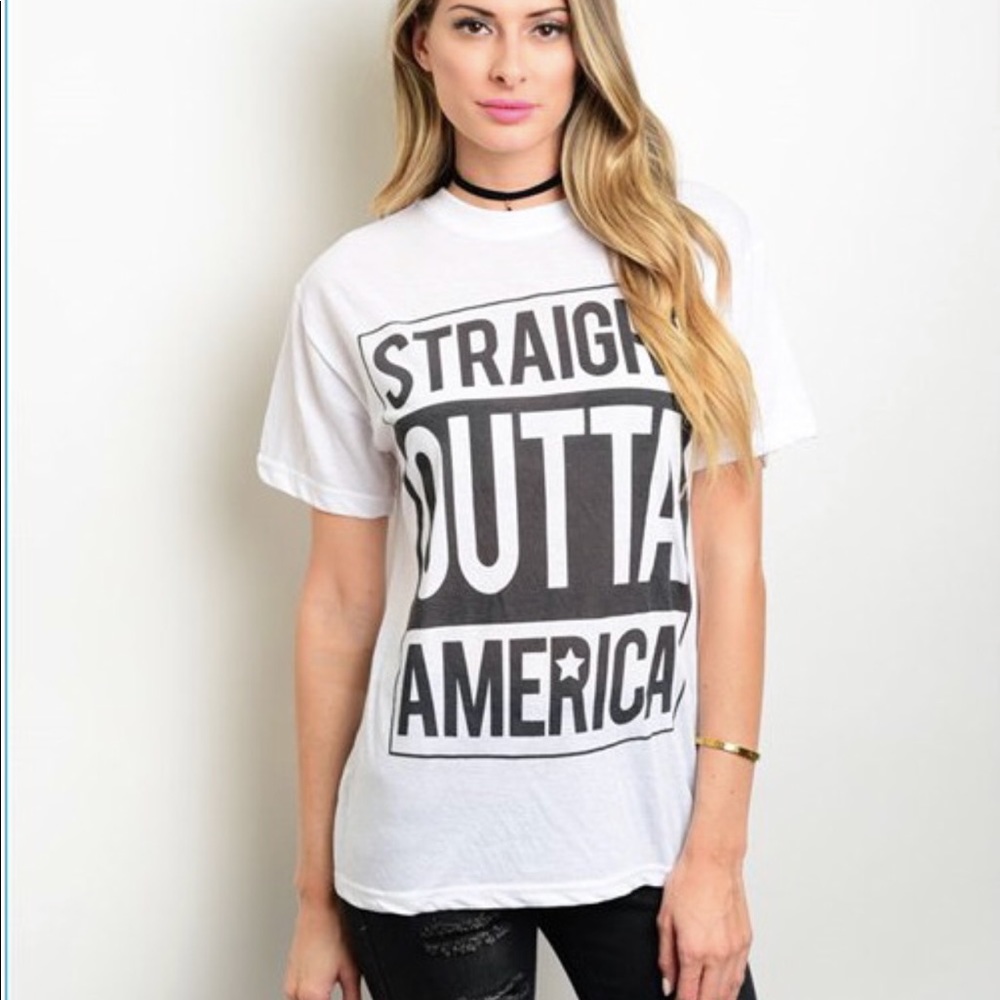 “Straight Outta America” plain white tee